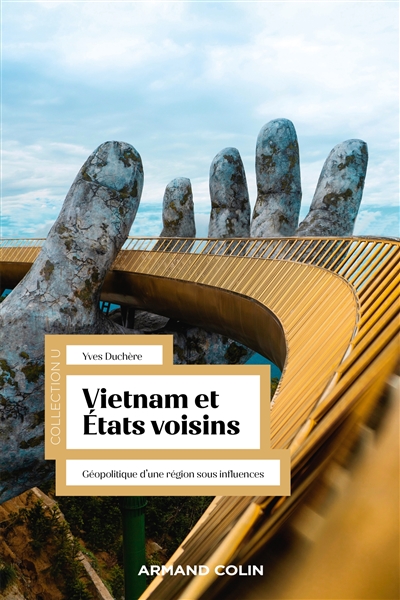 Vietnam et Etats voisins : géopolitique d'une région sous influences