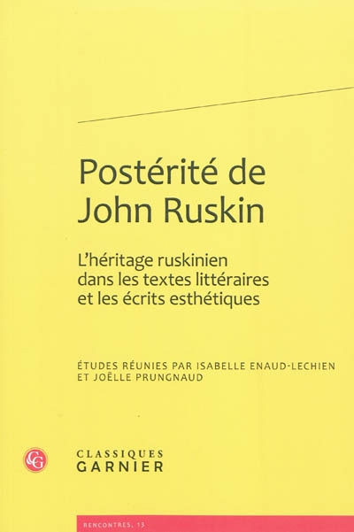 Postérité de John Ruskin : l'héritage ruskinien dans les textes littéraires et les écrits esthétiques