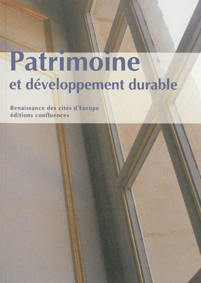 Patrimoine et développement durable : actes des conférences, [Bordeaux], octobre 2011-mai 2012