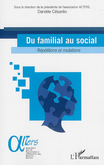 Du familial au social : répétitions et mutations