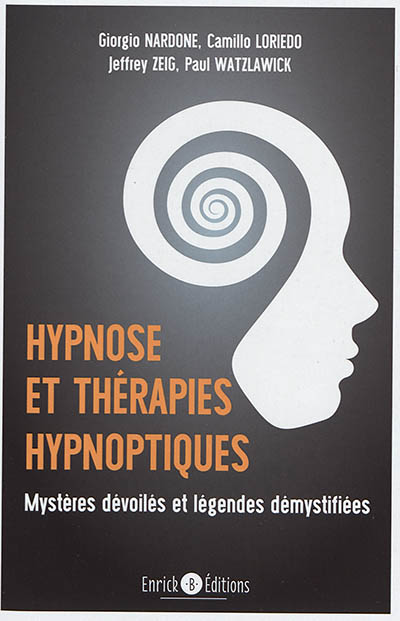 Hypnose et thérapies hypnotiques : mystères dévoilés et démystification
