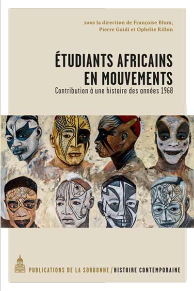 Etudiants africains en mouvement : contribution à une histoire des années 1968