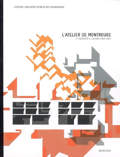 L'Atelier de Montrouge : la modernité à l'oeuvre (1958-1981)