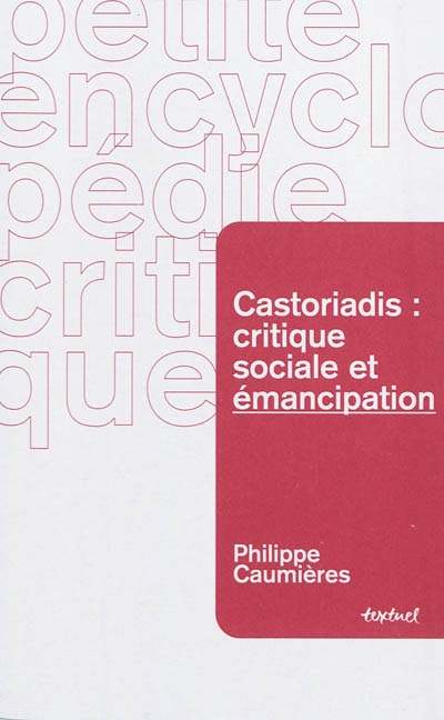 Castoriadis, critique sociale et émancipation