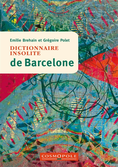 Dictionnaire insolite de Barcelone