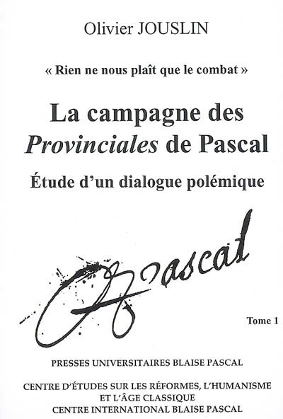 La campagne des "Provinciales" de Pascal : étude d'un dialogue polémique