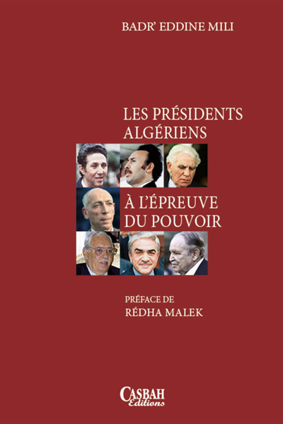 Les présidents algériens à l'épreuve du pouvoir