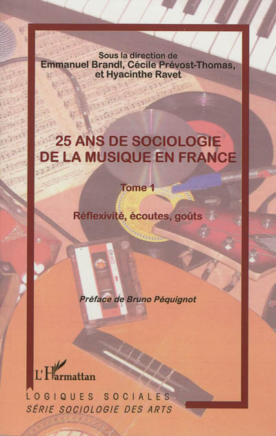 25 ans de sociologie de la musique en France : actes du XIIe Colloque international de sociologie de l'art, [Paris], la Sorbonne, 6-8 novembre 2008