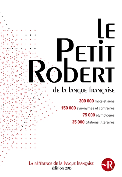 Le Petit Robert 2015 : dictionnaire alphabétique et analogique de la langue française