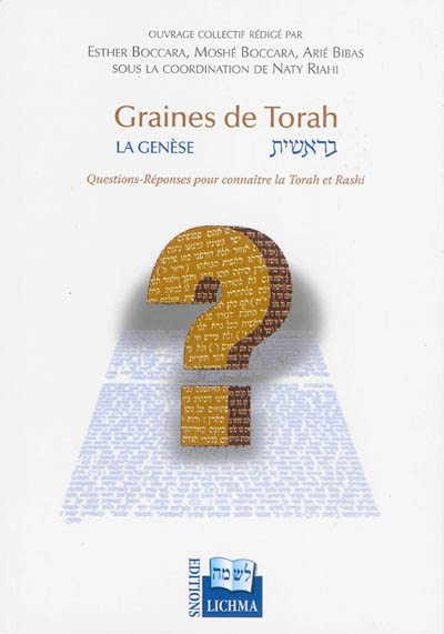 Graines de Torah : la Genèse : questions-réponses pour connaître la Torah et Rashi