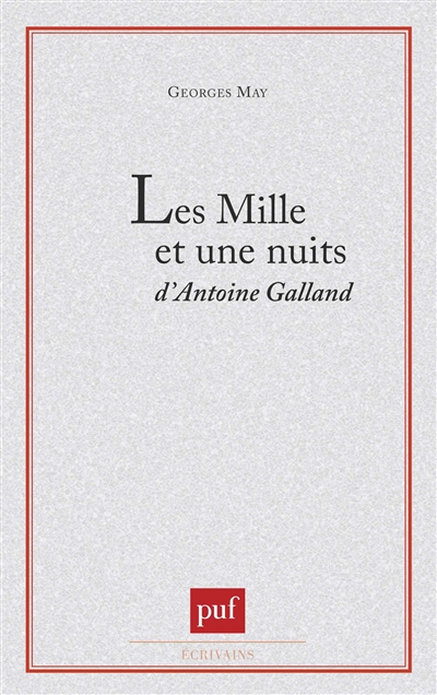 Les Mille et Une Nuits d'Antoine Galland ou Le chef d'oeuvre invisible