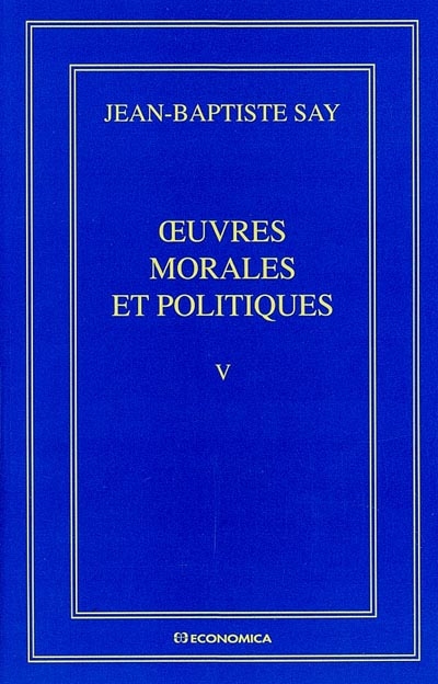 Œuvres complètes : oeuvres morales et politiques