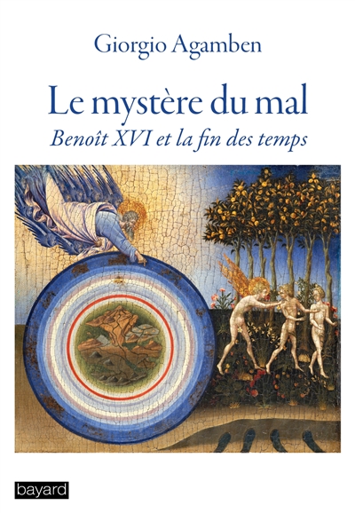 Le mystère du mal : Benoît XVI et la fin des temps