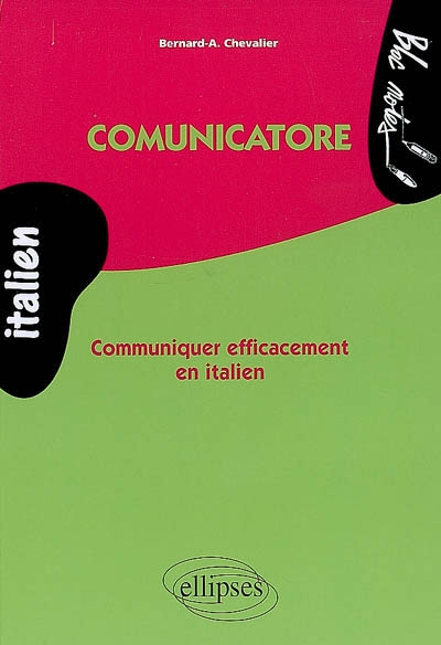 Comunicatore : communiquer efficacement en italien (niveau 2)