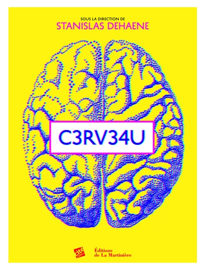 C3RV34U : [catalogue de l'exposition "C3RV34U, l'expo neuroludique" organisée à Paris, Cité des sciences et de l'industrie, du 16 décembre 2014 au 31 décembre 2015]