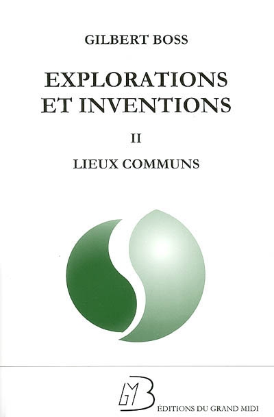 Explorations et inventions 2 , Lieux communs