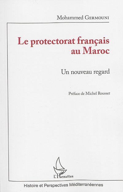 Le protectorat français au Maroc : un nouveau regard