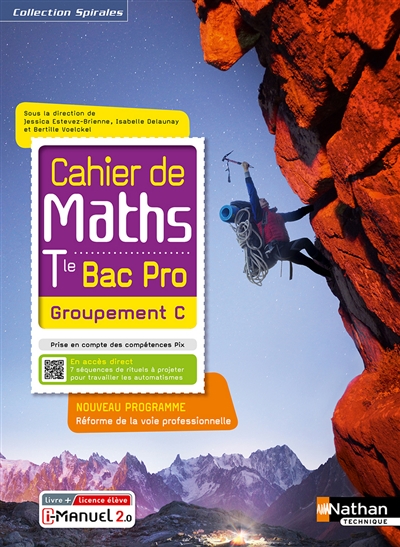 Cahier de maths, Tle Bac Pro, groupement C : Nouveau programme, réforme de la voie professionelle