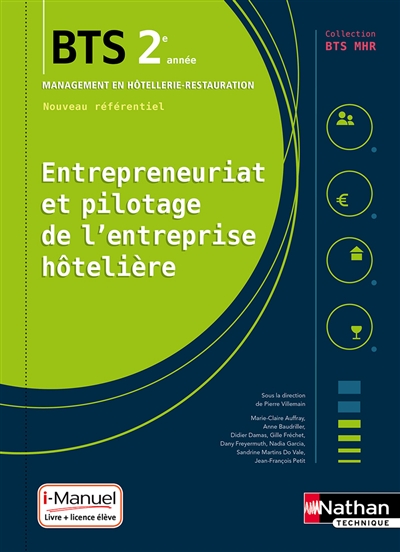 Entrepreneuriat et pilotage de l'entreprise hôtelière : BTS 2e année management en hôtellerie-restauration : livre + licence élève