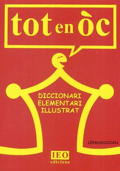 Tot en òc : diccionari elementari illustrat selon los parlas lengadocians