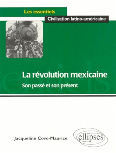 La révolution mexicaine : son passé, son présent