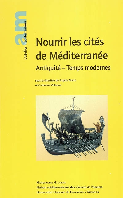 Nourrir les cités de Méditerranée : Antiquité, Temps modernes