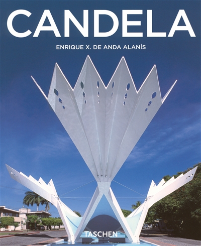 Félix Candela, 1910-1997 : la maîtrise des limites