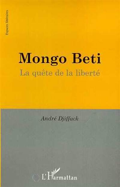 Mongo Beti : la quête de la liberté