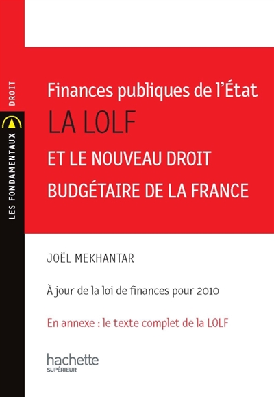 La LOLF et le nouveau droit budgétaire de la France : finances publiques de l'État