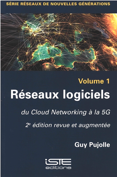 Réseaux logiciels. Volume 1 , Du Cloud networking à la 5G