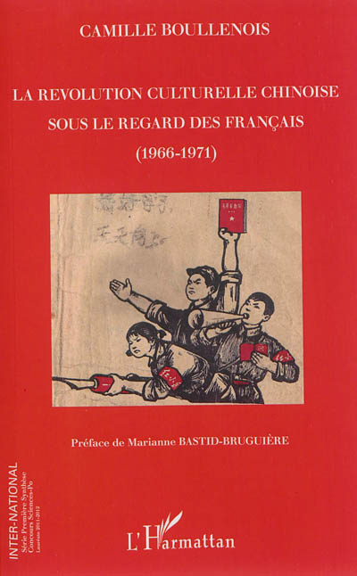 La révolution culturelle chinoise sous le regard des Français : 1966-1971