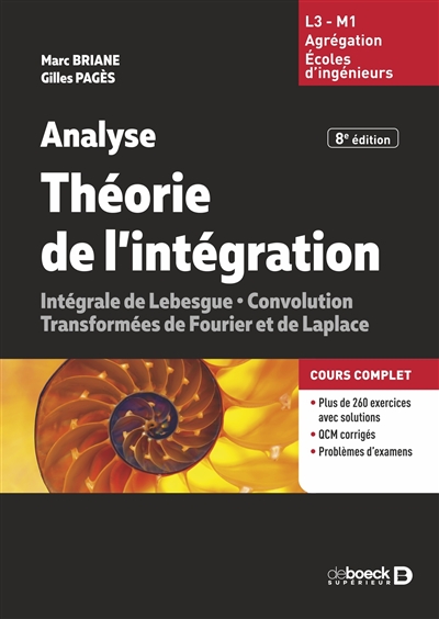 Analyse : théorie de l'intégration : intégrale de Lebesgue, convolution, transformées de Fourier et de Laplace