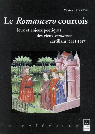 Le romancero courtois : jeux et enjeux poétique des vieux romances castillans, 1421-1547