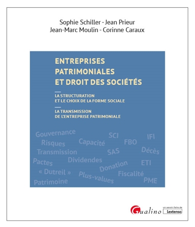 Entreprises patrimoniales et droit des sociétés : la structuration et le choix de la forme sociale : la transmission de l'entreprise patrimoniale