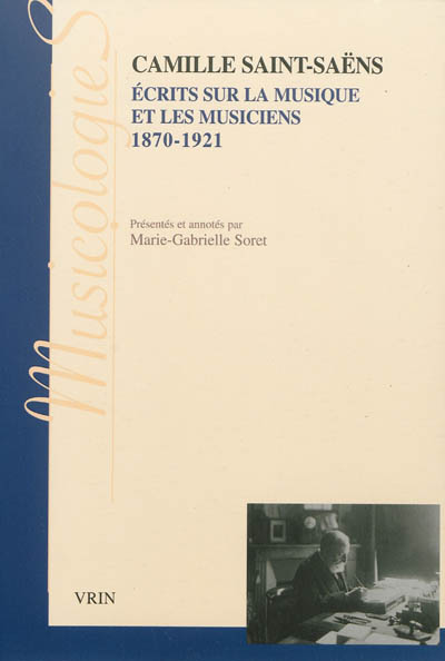 Écrits sur la musique et les musiciens, 1870-1921