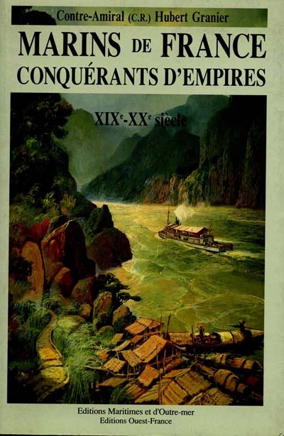 Marins de France, conquérants d'empires. 2 , XIXe et XXe siècles
