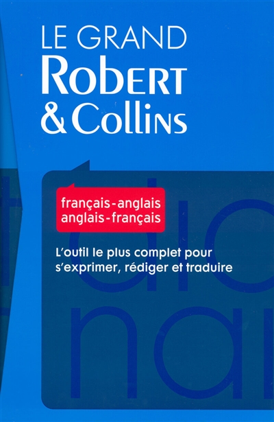 Le grand Robert & Collins : français-anglais, anglais français