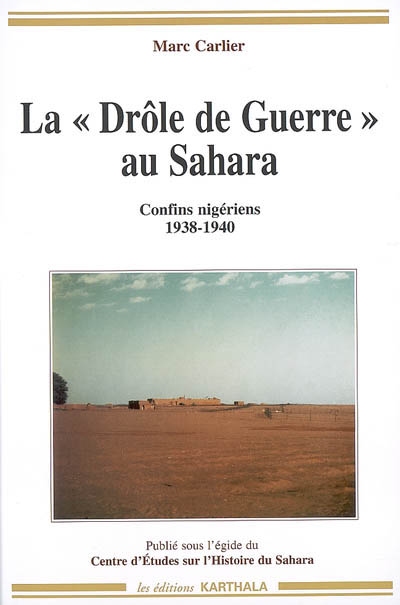 La "drôle de guerre" au Sahara : confins nigériens, 1938-1940