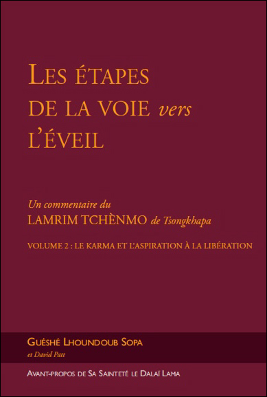 Les étapes de la voie vers l'éveil : un commentaire du Lamrim Tchènmo de Tsongkhapa. Volume 2 , Le karma et l'aspiration à la libération