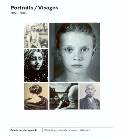 Portraits, visages : exposition, Paris, Bibliothèque nationale de France, 29 oct. 2003-11 janv. 2004