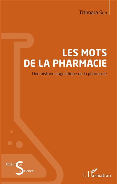 Les mots de la pharmacie : une histoire linguistique de la pharmacie