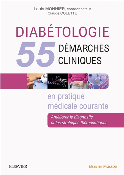 Diabétologie : 55 démarches cliniques en pratique médicale courante