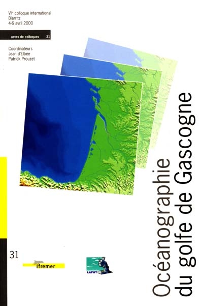 Océanographie du golfe de Gascogne : VIIe Colloque international [d'océanographie du golfe de Gascogne], Biarritz, 4-6 avril 2000