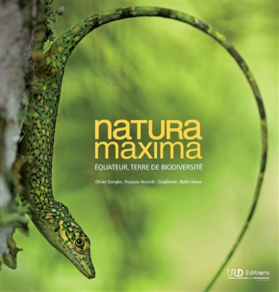Natura maxima : équateur, terre de biodiversité