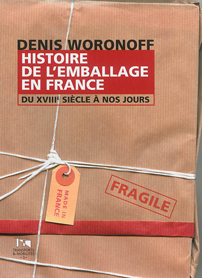 Histoire de l'emballage en France du XVIIIe siècle à nos jours