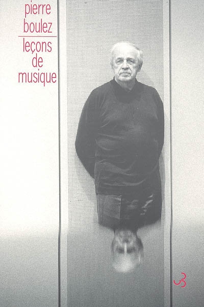 Points de repère. T. 3 , Leçons de musique : Deux décennies d'enseignement au Collège de France (1976-1995)