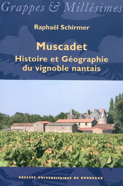 Muscadet : histoire et géographie du vignoble nantais