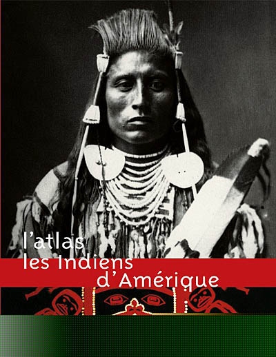 L'atlas des Indiens d'Amérique