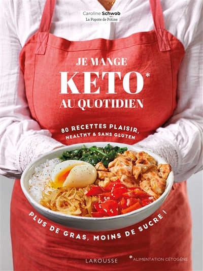 Je mange keto au quotidien : 80 recettes plaisir, healty et sans gluten