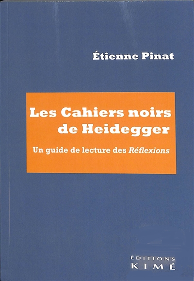 Les "Cahiers noirs" de Heidegger : un guide de lecture des "Réflexions"